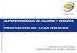 SUPERINTENDENCIA DE VALORESY SEGUROS – CHILE SUPERINTENDENCIA DE VALORES Y SEGUROS PRINCIPALES HITOS 2012 – LO QUE VIENE EN 2013 FERNANDO COLOMA CORREA