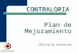 CONTRALORIA Plan de Mejoramiento Oficina de Planeación