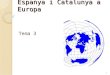 Espanya i Catalunya a Europa Tema 3 1. Índex 1. Europa, entre els cinc continent 2. Característiques generals del continent europeu 3. Trets i contrastos