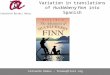 Variation in translations of Huckleberry Finn into Spanish Fernando Romeu – fromeu@tinet.org