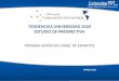 TENDENCIAS UNIVERSIDAD 2020 ESTUDIO DE PROSPECTIVA PRIMERA SESIÓN DEL PANEL DE EXPERTOS MARZO 2010