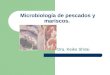 Microbiología de pescados y mariscos. Dra. Keiko Shirai
