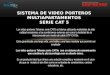 SISTEMA DE VIDEO PORTEROS MULTIAPARTAMENTOS SERIE CAT 5 Los video porteros Telemax serie CAT5 se fabrica utilizando materiales de alta calidad resistentes
