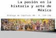 Diálogo de Capítulo 3B: P. 134-136.  La obra de arte en la página 134 es parte de un mural pintado por un artista mexicano muy famoso.  ¿Cómo se llama