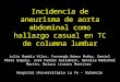 Incidencia de aneurisma de aorta abdominal como hallazgo casual en TC de columna lumbar Julio Rambla Vilar, Fernando Gómez Muñoz, Daniel Pérez Enguix,