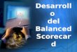 MF Francisco Javier Madrigal Moreno 1 Desarrollo del Balanced Scorecard