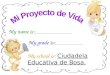 My name is: ________________________ My grade is: __________________ My school is: Ciudadela Educativa de Bosa