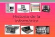 Historia de la informática Ximena Morales Andrea Soberanis