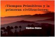 «Tiempos Primitivos y la primeras civilizaciones» Séptimo Básico