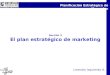 Planificación Estratégica de Mercadeo Sección 2 El plan estratégico de marketing Leandro Izquierdo A