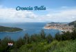 Croacia Bella Recorrido por Croacia: Trogir Croacia, situada sobre el Adriático, posee un vasto litoral sobre la bellísima Costa Dálmata. Cuenta con