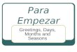 Para Empezar Greetings, Days, Months and Seasons