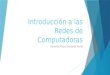 Introducción a las Redes de Computadoras Docente Arturo Gonzalez Vertel