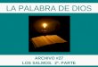 LA PALABRA DE DIOS ARCHIVO #27 LOS SALMOS. 2ª. PARTE