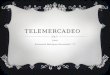 TELEMERCADEO Erick Emmanuel Rodriguez Hernandez° “C”