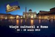Viaje cultural a Roma 24 – 28 enero 2013. Esperando la salida de nuestro avión a Roma