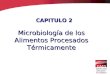 CAPITULO 2 Microbiología de los Alimentos Procesados Térmicamente