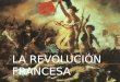 1. Concepto de Revolución Francesa. 2. Causas que provocaron la Rev. Francesa. 3. Fases del proceso revolucionario. 4. Del Consulado al Imperio. 5. Napoleón