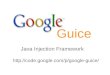 Guice  Java Injection Framework