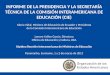 INFORME DE LA PRESIDENCIA Y LA SECRETARÍA TÉCNICA DE LA COMISIÓN INTERAMERICANA DE EDUCACIÓN (CIE) Gloria Vidal, Ministra de Educación de Ecuador y Presidenta