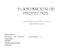 ELABORACION DE PROYECTOS Ing. Freddy Campoverde G., M.A.E. CATEDRÁTICO UEES TEXTO GUIA: Proyectos de Inversión – Formulación y Evaluación AUTOR: Nassir