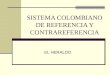SISTEMA COLOMBIANO DE REFERENCIA Y CONTRAREFERENCIA EL HERALDO