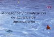 Autor: Jesus Manuel Exposito Soriano I.E.S ZUBIRI MANTEO B.H.I1 Accesorios y climatización de acuarios de agua caliente