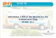 SISTEMA ÚNICO DE MANEJO DE EMERGENCIAS SUME 911. DEPM-DP El SUME 9-1-1 es el Sistema Único de Manejo de Emergencias de la República de Panamá. El SUME