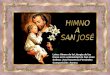 Letra: Himno de la Liturgia de las horas en la solemnidad de San José Solista: José Inocencio Fernández Composición: Aurora