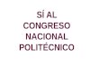 SÍ AL CONGRESO NACIONAL POLITÉCNICO. REFERÉNDUM POLITÉCNICO PARA LA INTEGRACIÓN DE LA COMISIÓN ORGANIZADORA DEL CONGRESO NACIONAL POLITÉCNICO (COCNP)