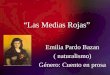“Las Medias Rojas” Emilia Pardo Bazan ( naturalismo) Género: Cuento en prosa