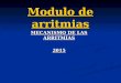 Modulo de arritmias MECANISMO DE LAS ARRITMIAS 2015