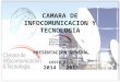 CAMARA DE INFOCOMUNICACION Y TECNOLOGIA PRESENTACION GENERAL COSTA RICA 2014 - 2015