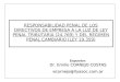 RESPONSABILIDAD PENAL DE LOS DIRECTIVOS DE EMPRESA A LA LUZ DE LEY PENAL TRIBUTARIA (24.769) Y DEL RÉGIMEN PENAL CAMBIARIO (LEY 19.359) Dr. Emilio CORNEJO