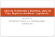 SESION IX INTRODUCCION A LA CONTABILIDAD II DERECHO Libro de Inventarios y Balances. Libro de Caja, Registros Auxiliares. Legislación