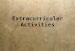Extracurricular Activities. Las actividades extracurriculares