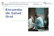 Encuesta de Salud Oral Encuesta alimentaria y nutricional de escolares de la Provincia de Corrientes Ministerios de Acción Social, Educación y Salud de