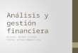 Análisis y gestión financiera Docente: Wilmar Cardona Correo: wilmarc3@gmail.com