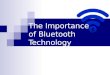 The Importance of Bluetooth Technology