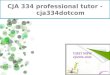 CJA 334 professional tutor - cja334dotcom
