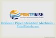 Deskside Paper Shredders Machines by