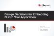 Report Design Decisions for Embedding BI Reporting Tools and Dashboards int