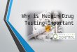 Why is Heroin Drug Testing Important?