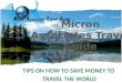 Tips on how to save money to travel the world