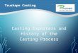 Casting Exporters and History of the Casting Process