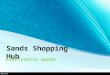 Sands Shopping Hub : Electronics Goods