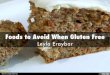 Leyla Eraybar - Foods to Avoid When Gluten Free