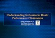 Understanding Inclusion in Music Performance Classrooms