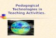 Pedagogical Technologies in Teaching Activities