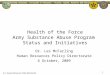Health of the Force Army Substance Abuse Program  Status and Initiatives
